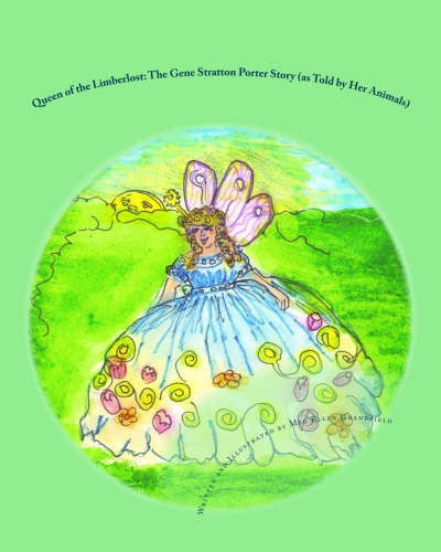 Queen of the Limberlost: The Gene Stratton Porter Story